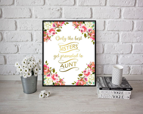 Only the best sisters best sale get promoted to auntie frame