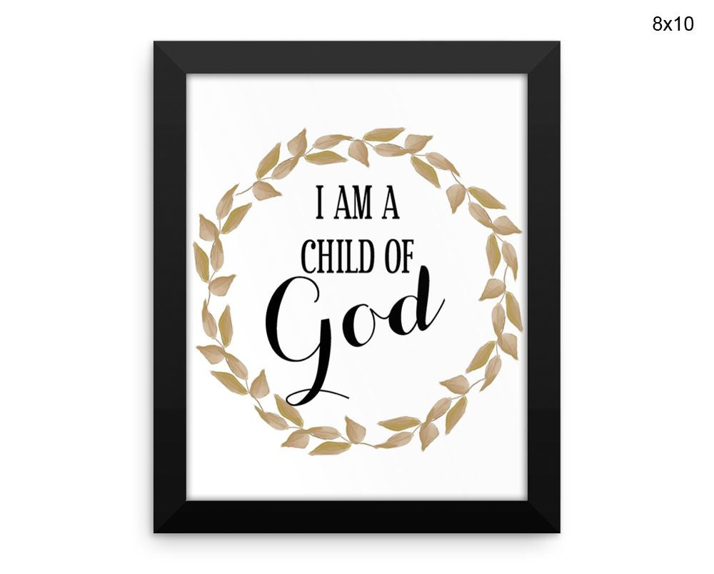 I Am A Child Of God Print, Beautiful Wall Art with Frame and Canvas options available Religious