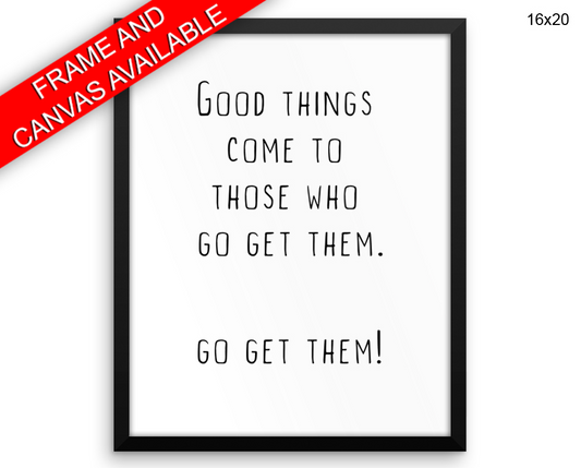 Go Get It Print, Beautiful Wall Art with Frame and Canvas options available Inspirational Decor