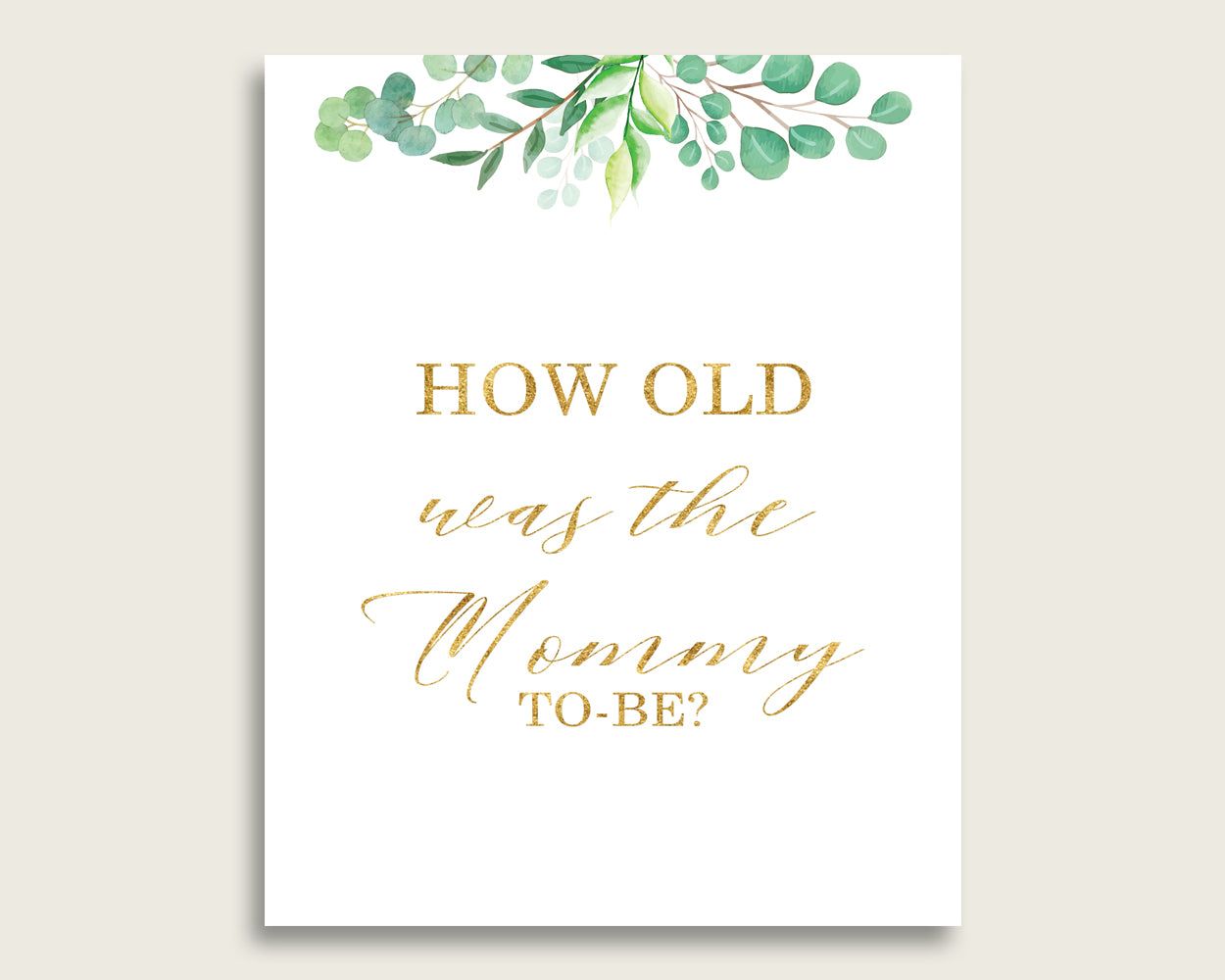 Green Gold How Old Was The Mommy To Be, Gender Neutral Baby Shower Game Printable, Greenery Guess Mommy's Age Game, Instant Download, Y8X33