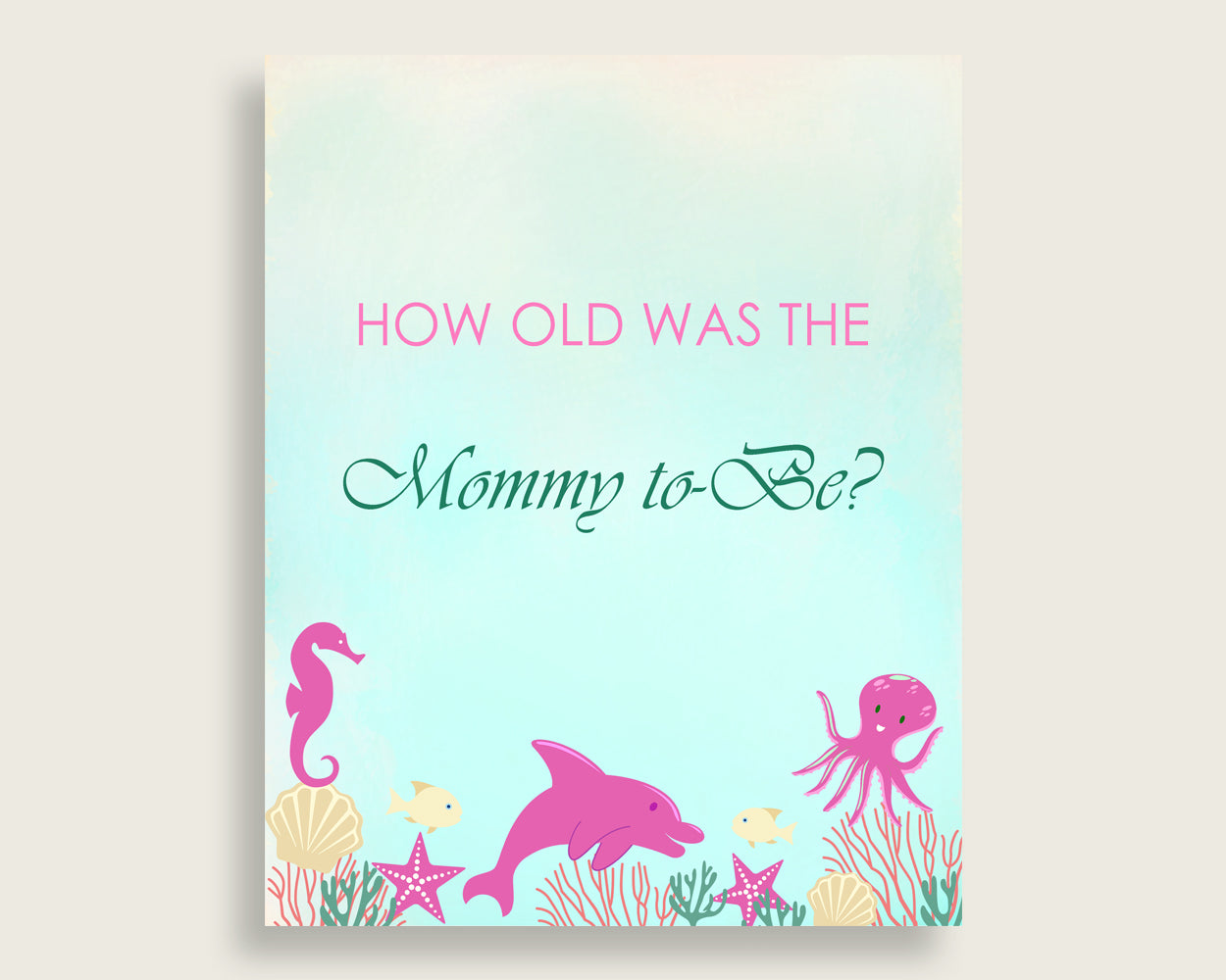 Pink Green How Old Was The Mommy To Be, Girl Baby Shower Game Printable, Under The Sea Guess Mommy's Age Game, Instant Download, uts01