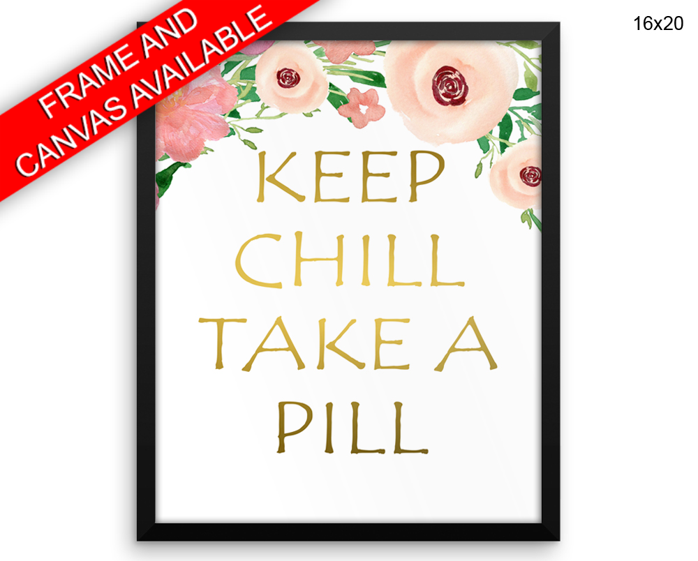 Chill Pill Print, Beautiful Wall Art with Frame and Canvas options available  Decor