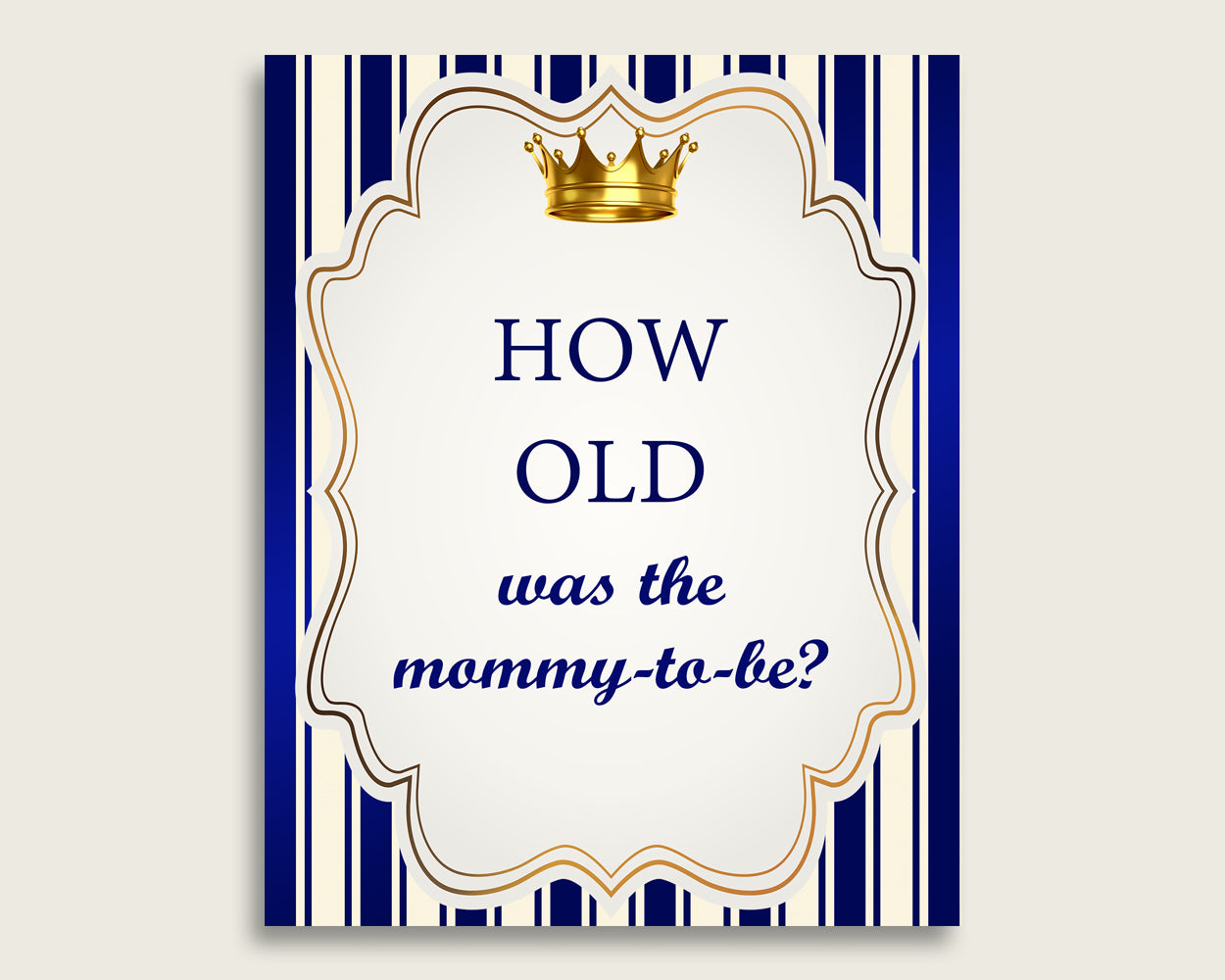 Blue Gold How Old Was The Mommy To Be, Boy Baby Shower Game Printable, Royal Prince Guess Mommy's Age Game, Instant Download, rp001