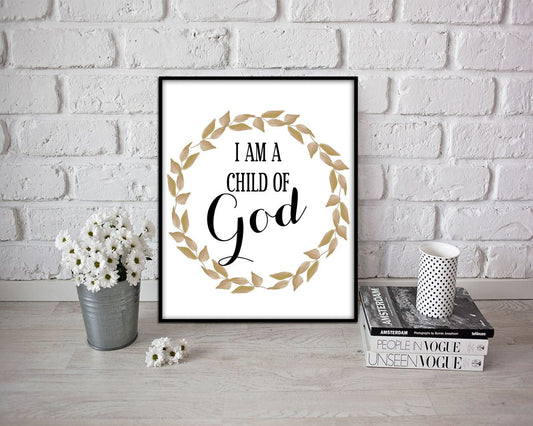 Wall Decor I Am A Child Of God Printable I Am A Child Of God Prints I Am A Child Of God Sign I Am A Child Of God Religious Art I Am A Child - Digital Download