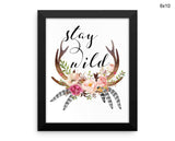 Stay Wild Print, Beautiful Wall Art with Frame and Canvas options available  Decor