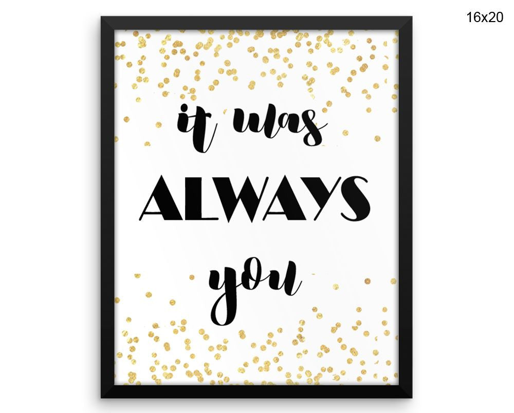 It Was Always You Print, Beautiful Wall Art with Frame and Canvas options available Love Decor