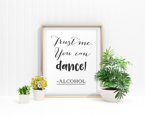 Funny Framed Print Available Alcohol Canvas Print Available Funny Bar Art Alcohol Bar Print Funny Printed Alcohol Alcohol Sign Dance Sign - Digital Download