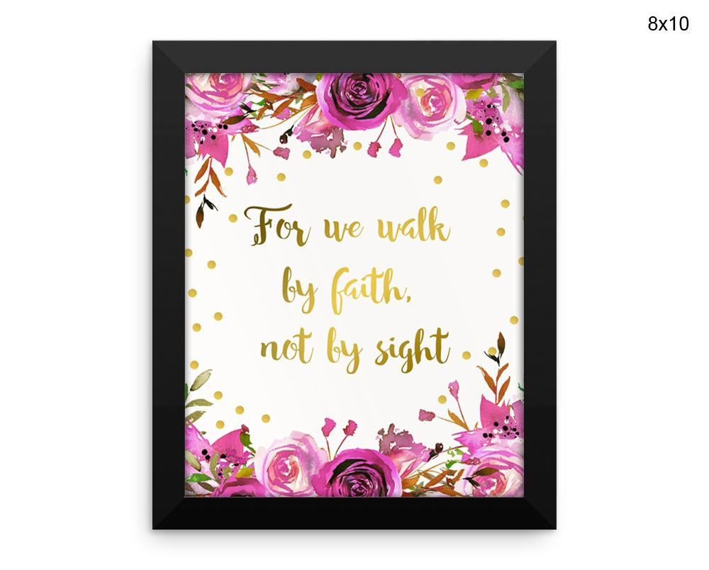 For We Walk By Faith Not By Sight Print, Beautiful Wall Art with Frame and Canvas options available