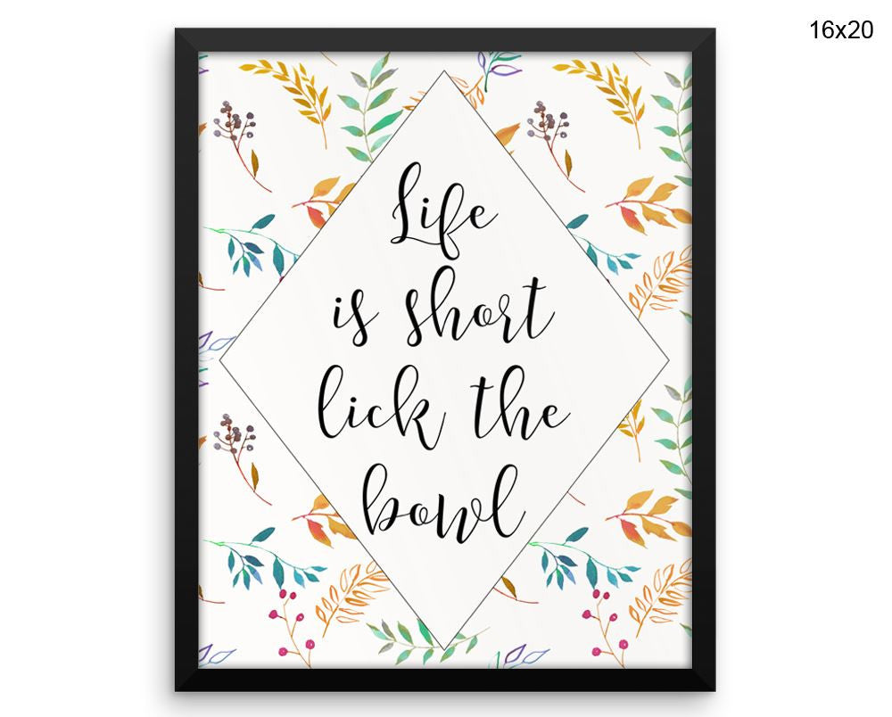 Life Is Short Print, Beautiful Wall Art with Frame and Canvas options available Kitchen Decor