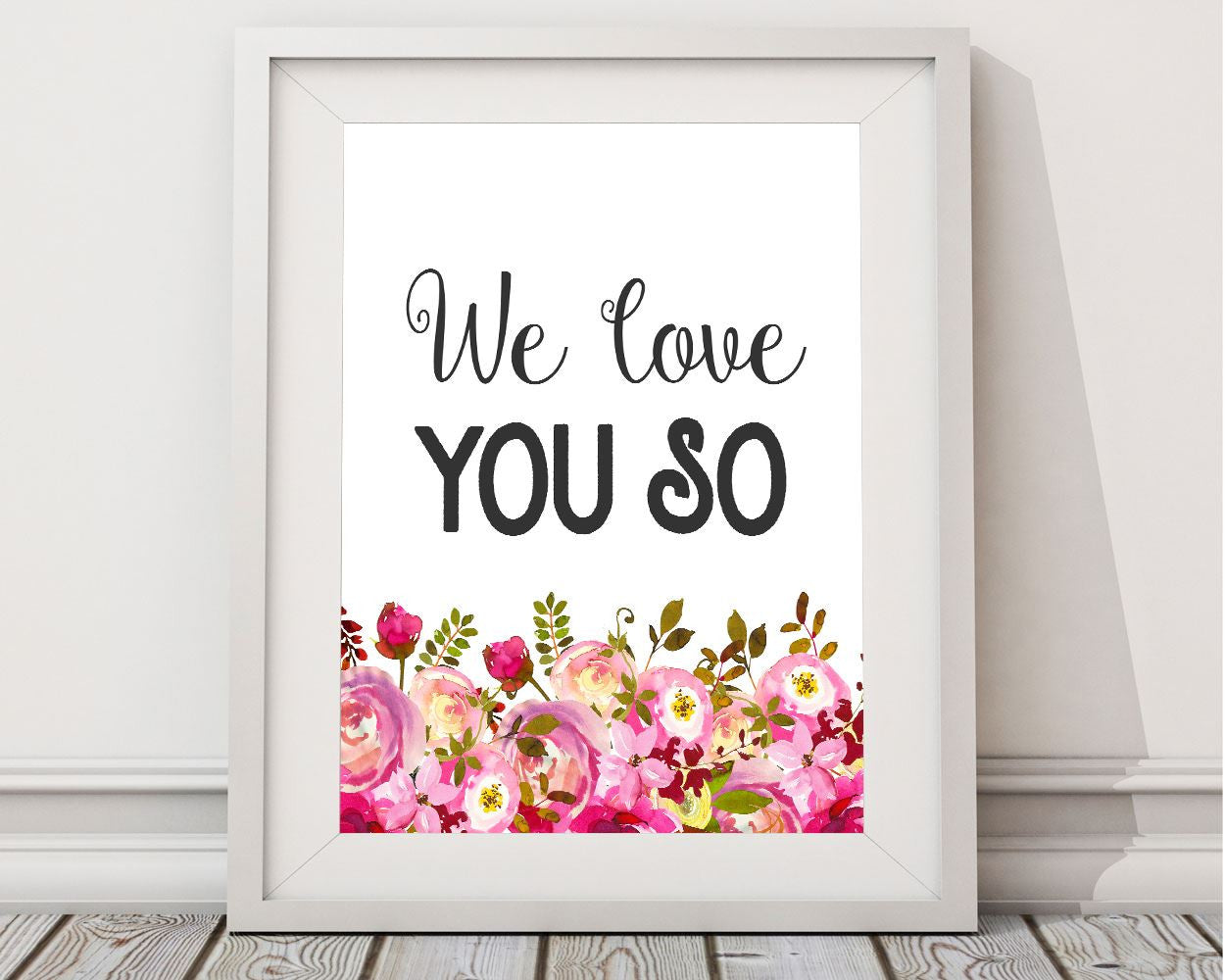 Wall Art We Love You So Digital Print We Love You So Poster Art We Love You So Wall Art Print We Love You So Nursery Art We Love You So - Digital Download