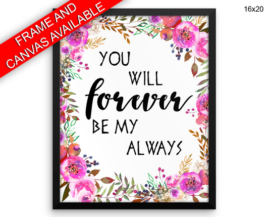 Always Forever Print, Beautiful Wall Art with Frame and Canvas options available  Decor