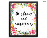 Be Strong And Courageous Print, Beautiful Wall Art with Frame and Canvas options available  Decor