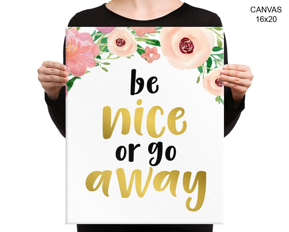 Be Nice Behave Print, Beautiful Wall Art with Frame and Canvas options available  Decor