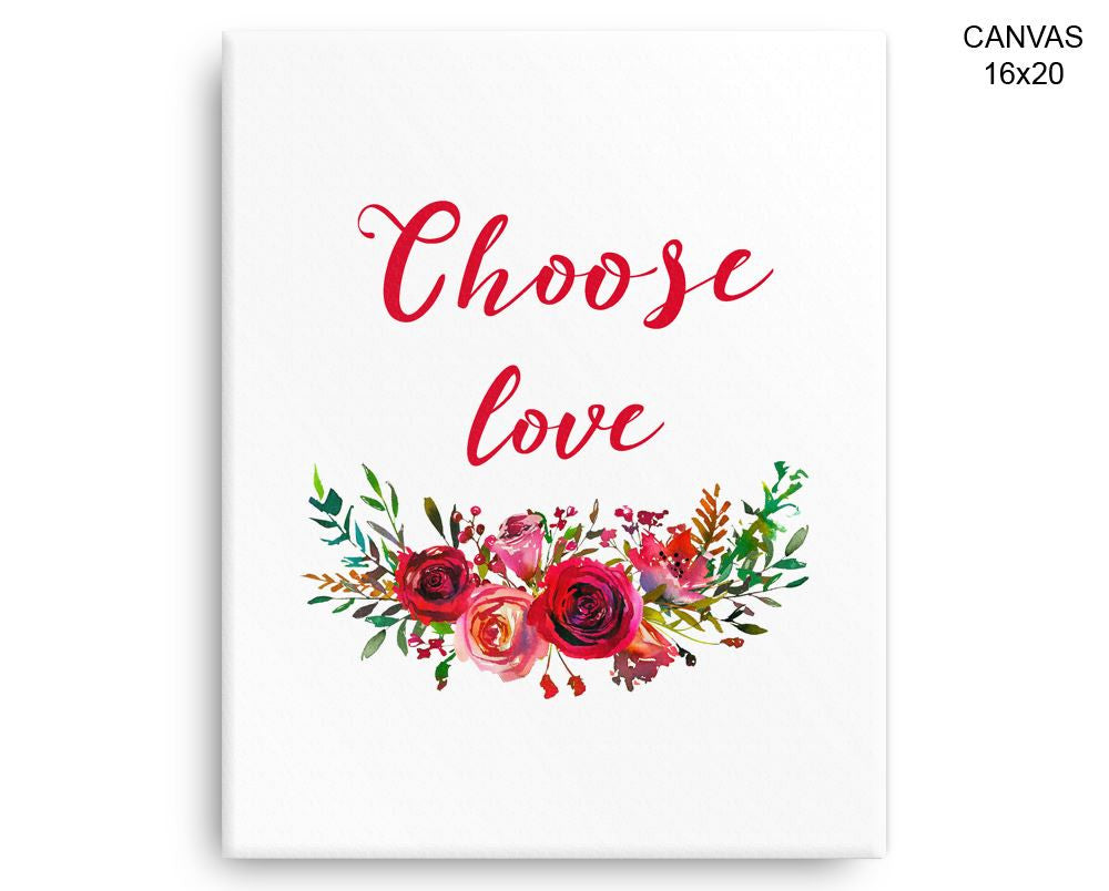 Choose Love Print, Beautiful Wall Art with Frame and Canvas options available Home Decor