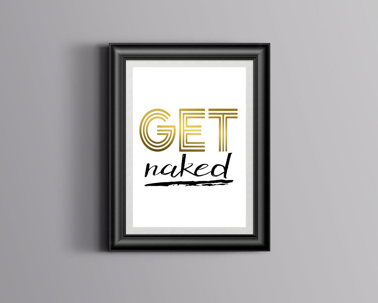 Wall Art Get Naked Digital Print Get Naked Poster Art Get Naked Wall Art Print Get Naked Bedroom Art Get Naked Bedroom Print Get Naked Wall - Digital Download