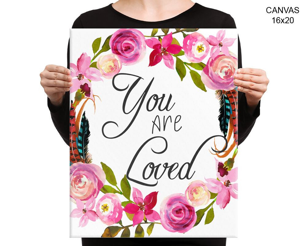 You Are Loved Print, Beautiful Wall Art with Frame and Canvas options available Inspirational Decor