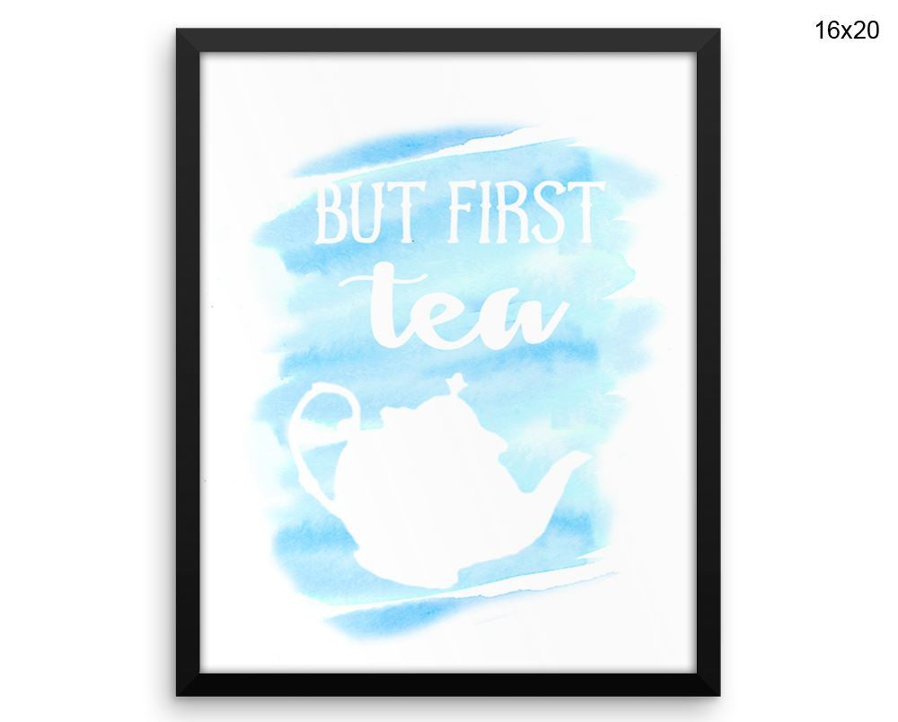 But First Tea Print, Beautiful Wall Art with Frame and Canvas options available Kitchen Decor