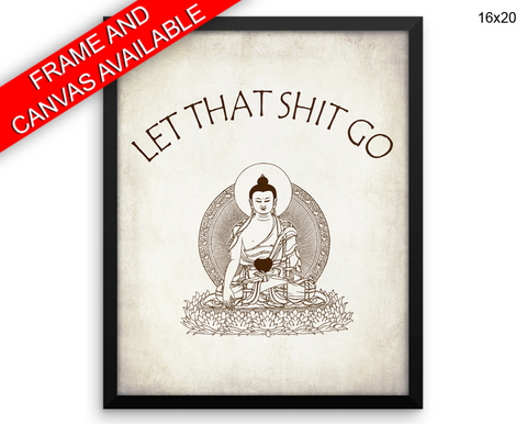Yoga Let That Shit Go Print, Beautiful Wall Art with Frame and Canvas options available  Decor