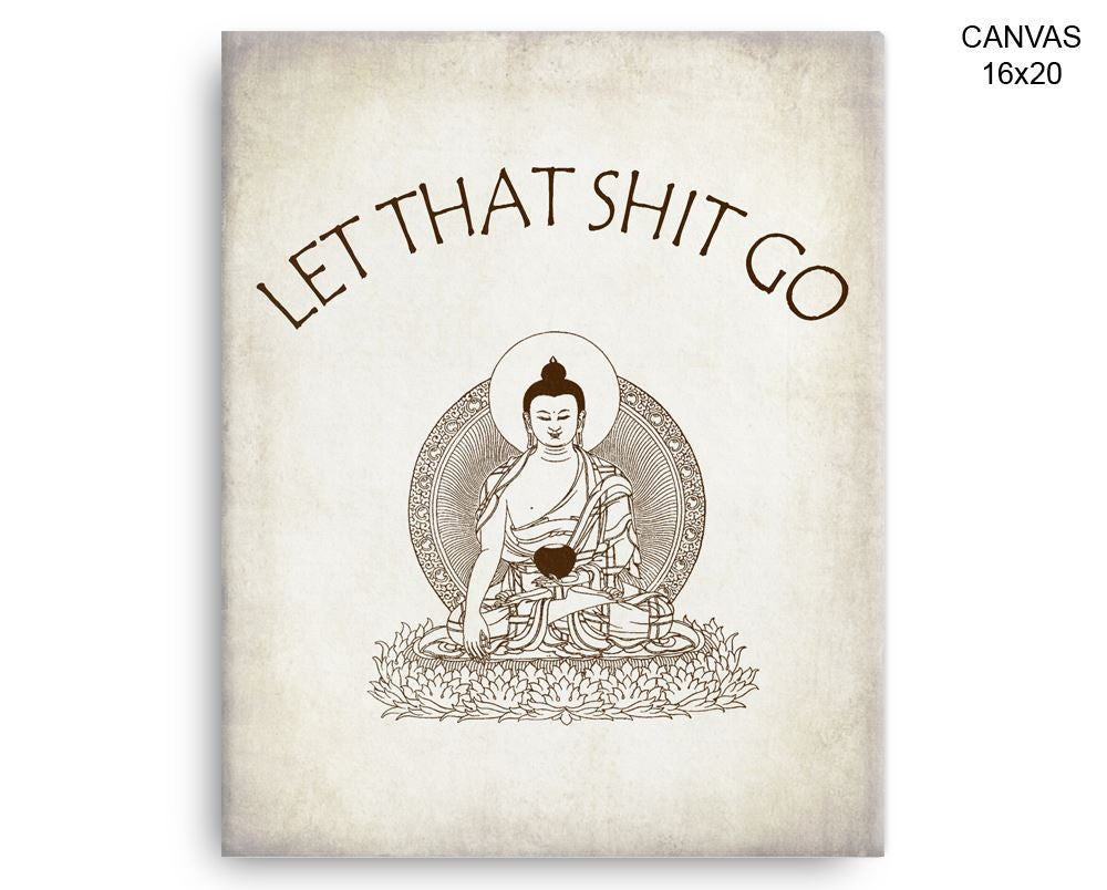 Yoga Let That Shit Go Print, Beautiful Wall Art with Frame and Canvas options available  Decor