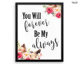 Forever Always Print, Beautiful Wall Art with Frame and Canvas options available  Decor