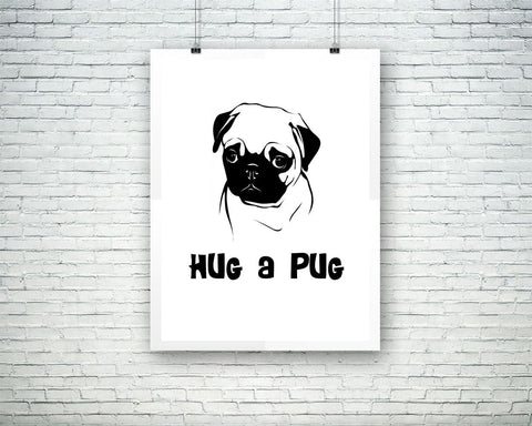 Wall Decor Pug Printable Pug Prints Pug Sign Pug Dog Art Pug Dog Print Pug Printable Art Pug hug a pug - Digital Download