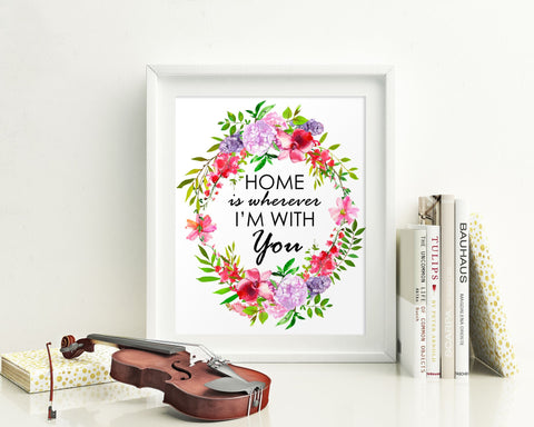 Wall Art Home Is Wherever Im With You Digital Print Home Is Wherever Im With You Poster Art Home Is Wherever Im With You Wall Art Print Home - Digital Download
