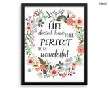 Life Doesnt Have To Be Perfect To Be Wonderful Print, Beautiful Wall Art with Frame and Canvas