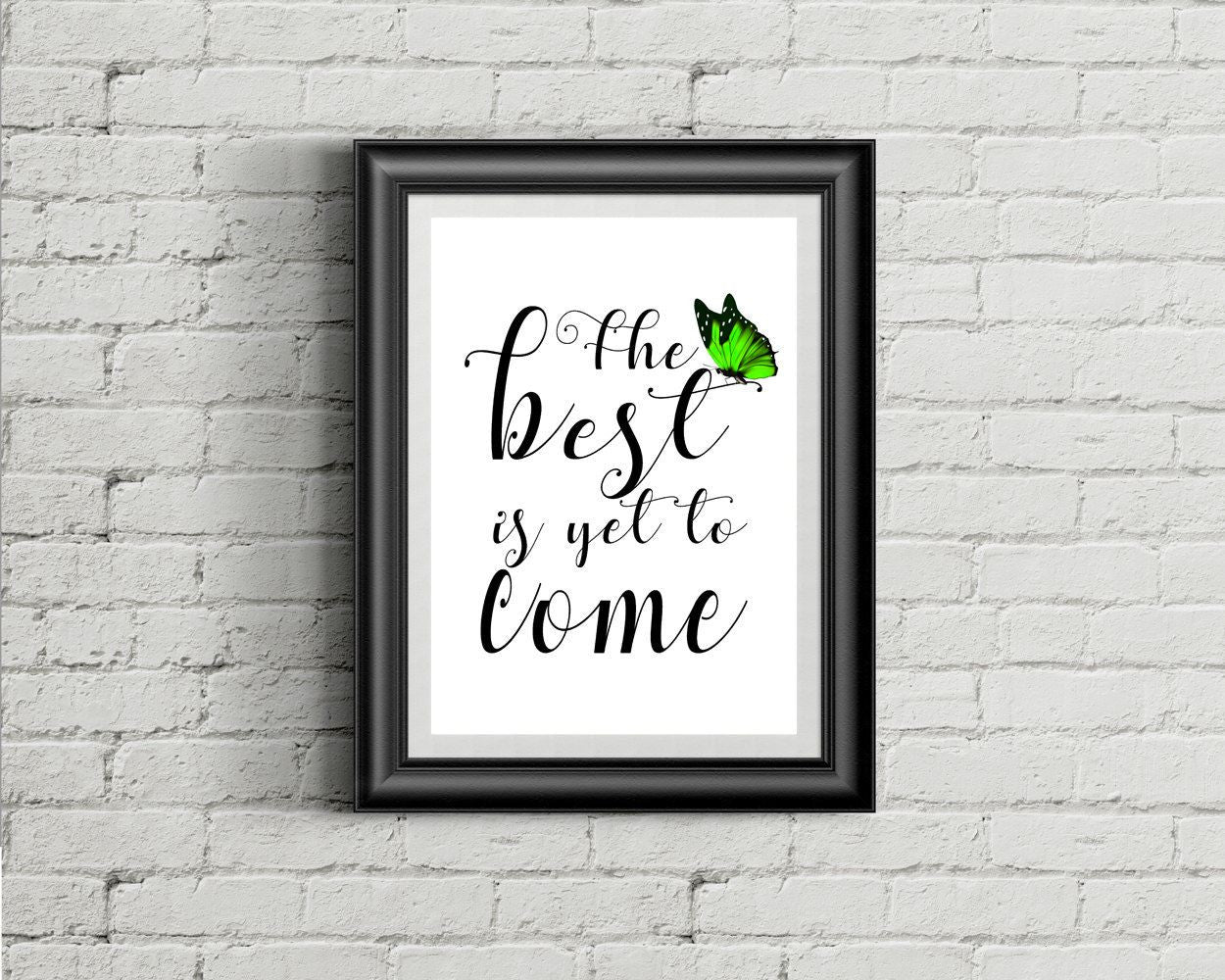 Wall Art The Best Is Yet To Come Digital Print The Best Is Yet To Come Poster Art The Best Is Yet To Come Wall Art Print The Best Is Yet To - Digital Download