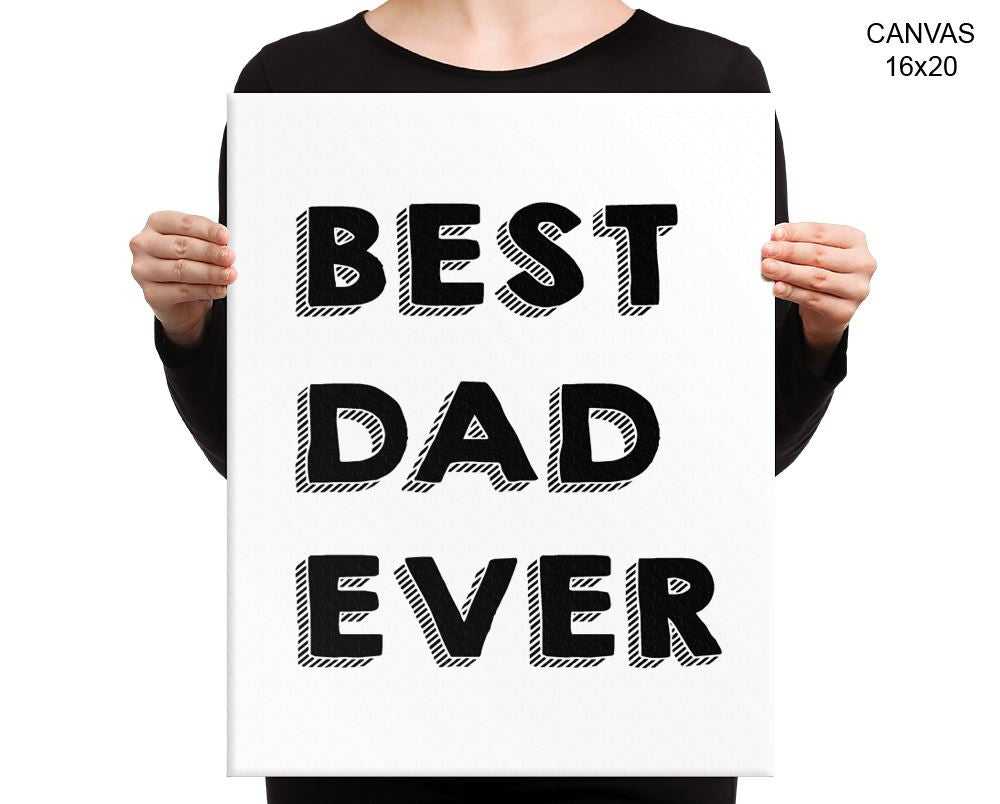 Best Dad Ever Print, Beautiful Wall Art with Frame and Canvas options available Home Decor