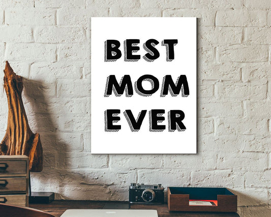 Wall Art Best Mom Ever Digital Print Best Mom Ever Poster Art Best Mom Ever Wall Art Print Best Mom Ever Home Art Best Mom Ever Home Print - Digital Download