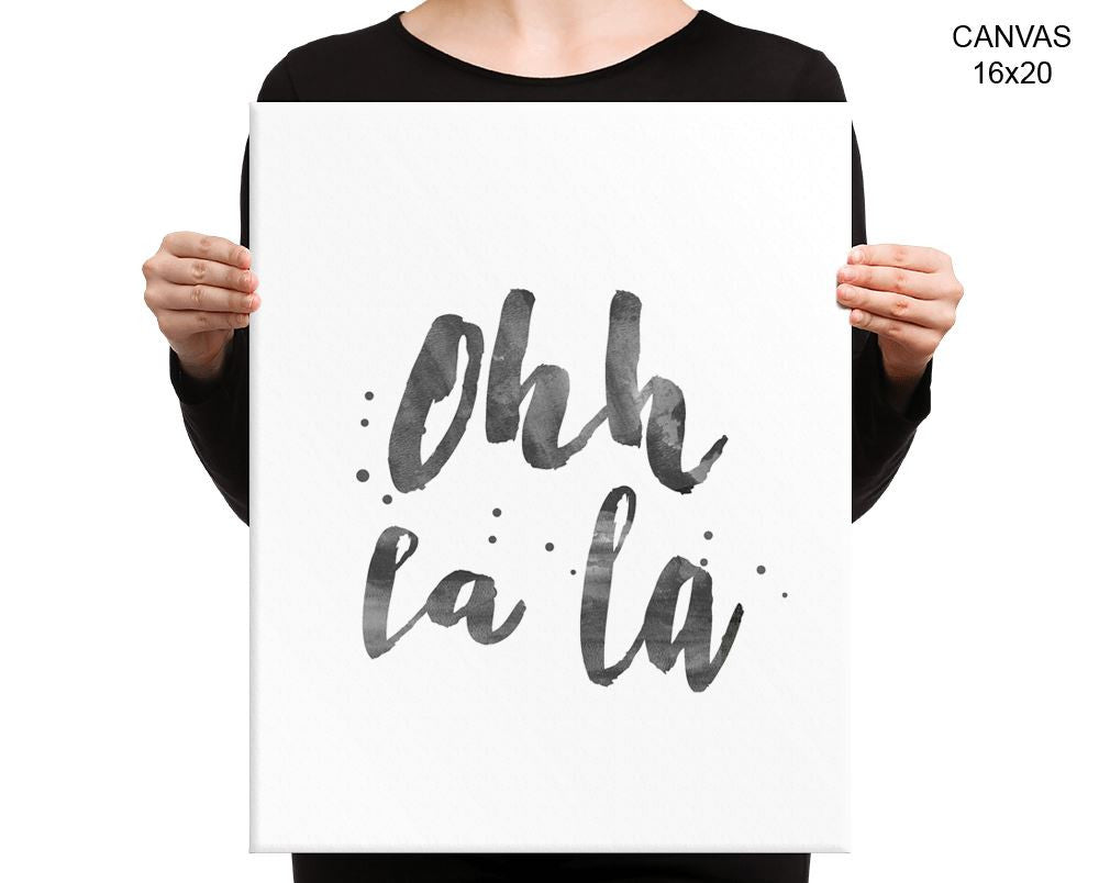 Oh La La Print, Beautiful Wall Art with Frame and Canvas options available French Decor