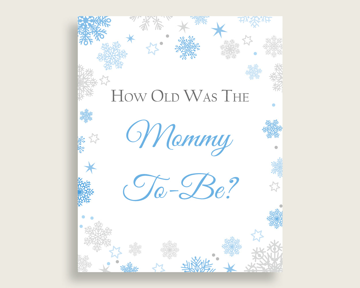 How Old Was Mommy Baby Shower How Old Was Mommy Snowflake Baby Shower How Old Was Mommy Blue Gray Baby Shower Snowflake How Old Was NL77H