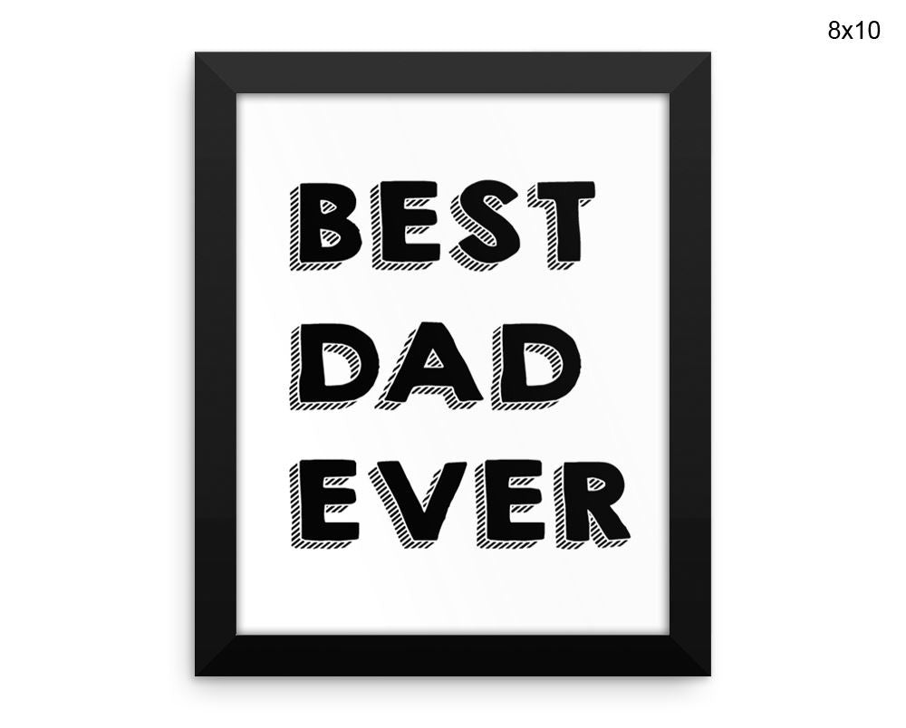 Best Dad Ever Print, Beautiful Wall Art with Frame and Canvas options available Home Decor