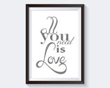Wall Art All You Need Is Love Digital Print All You Need Is Love Poster Art All You Need Is Love Wall Art Print All You Need Is Love love - Digital Download