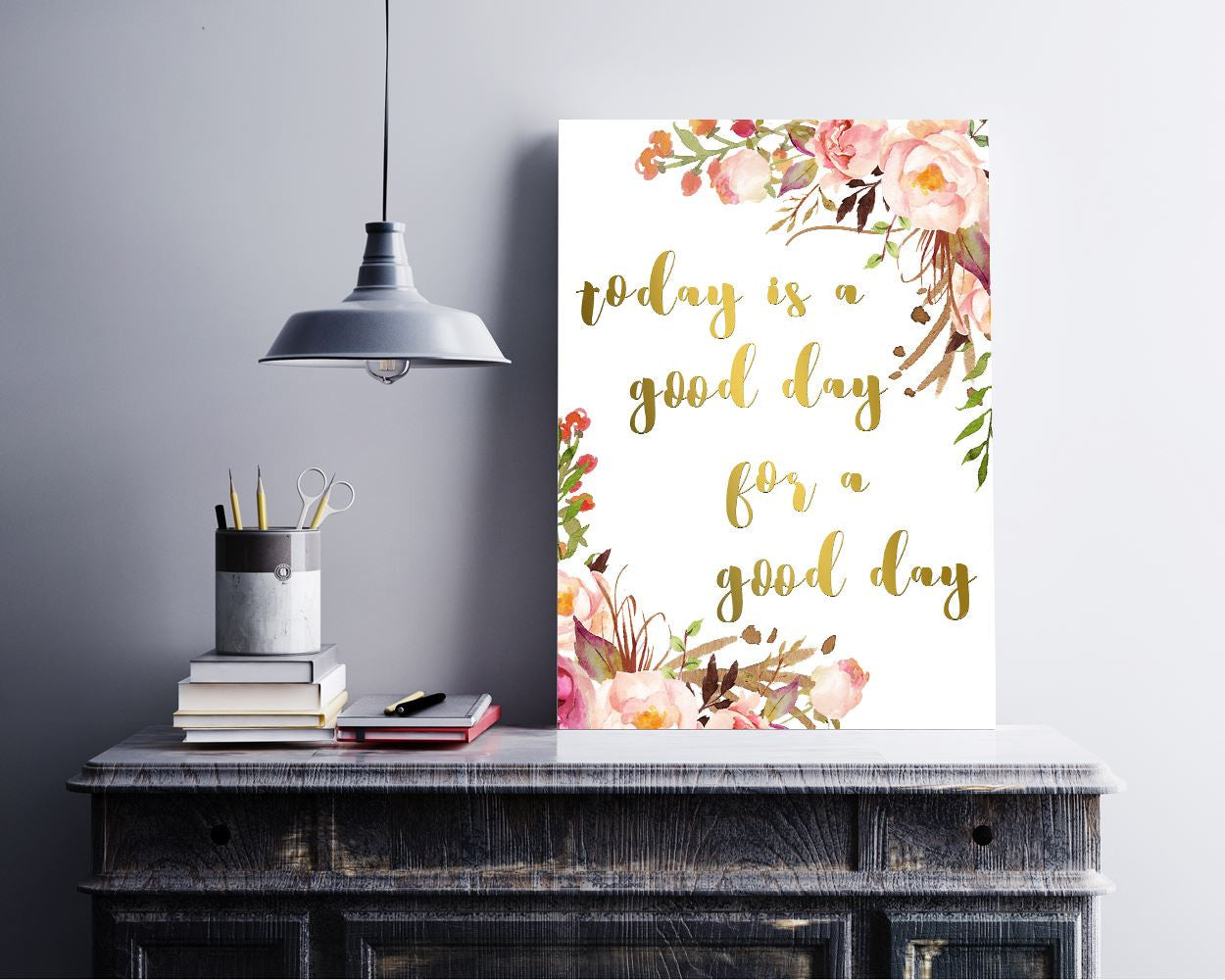 Wall Art Today Is A Good Day For A Good Day Digital Print Today Is A Good Day For A Good Day Poster Art Today Is A Good Day For A Good Day - Digital Download