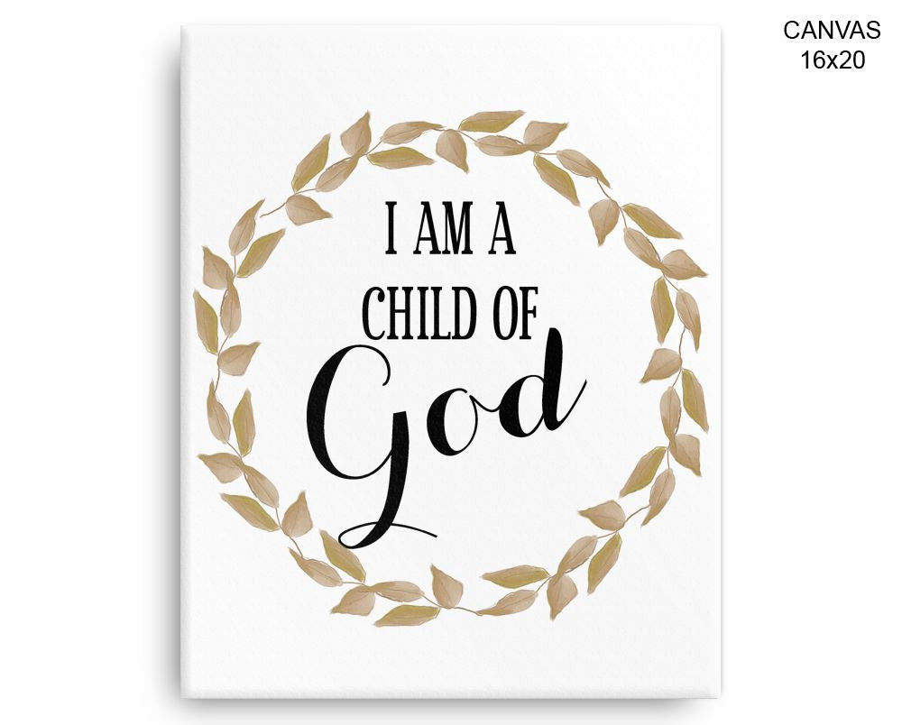 I Am A Child Of God Print, Beautiful Wall Art with Frame and Canvas options available Religious