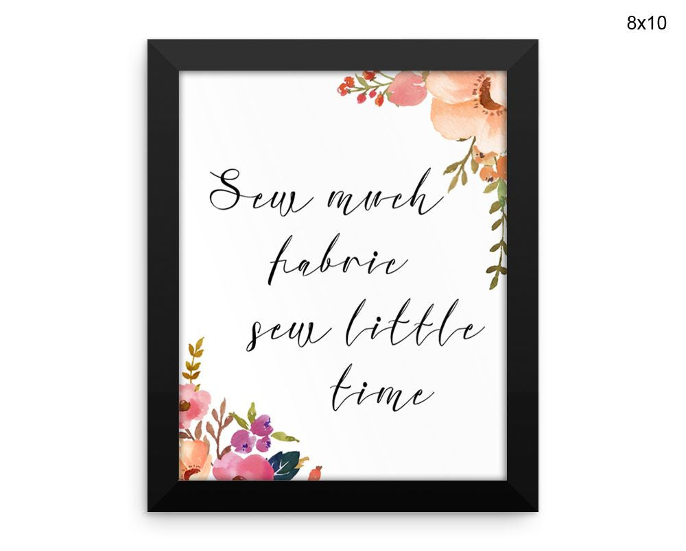 Sew Much Fabric Print, Beautiful Wall Art with Frame and Canvas options available  Decor