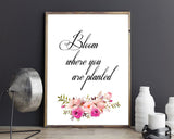Wall Art Bloom Where You Are Planted Digital Print Bloom Where You Are Planted Poster Art Bloom Where You Are Planted Wall Art Print Bloom - Digital Download