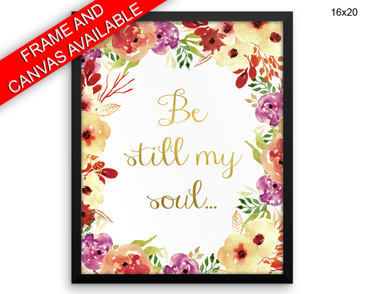 Be Still My Soul Print, Beautiful Wall Art with Frame and Canvas options available Bible Decor