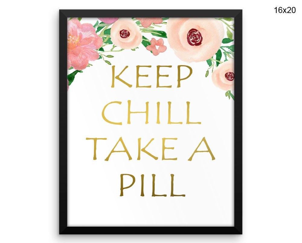 Chill Pill Print, Beautiful Wall Art with Frame and Canvas options available  Decor