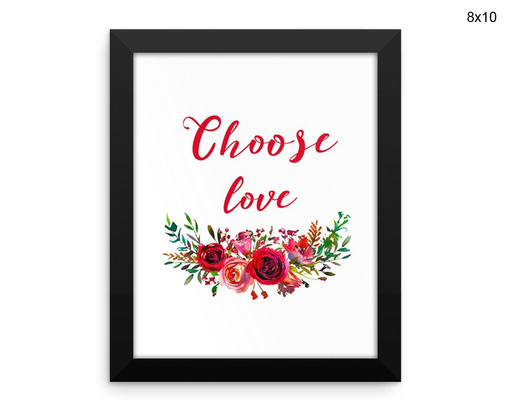 Choose Love Print, Beautiful Wall Art with Frame and Canvas options available Home Decor