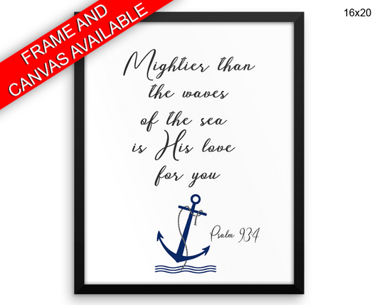 Mightier Than The Waves Of The Sea Print, Beautiful Wall Art with Frame and Canvas options available