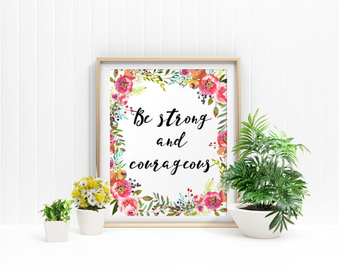 Wall Art Be Strong And Courageous Digital Print Be Strong And Courageous Poster Art Be Strong And Courageous Wall Art Print Be Strong And - Digital Download