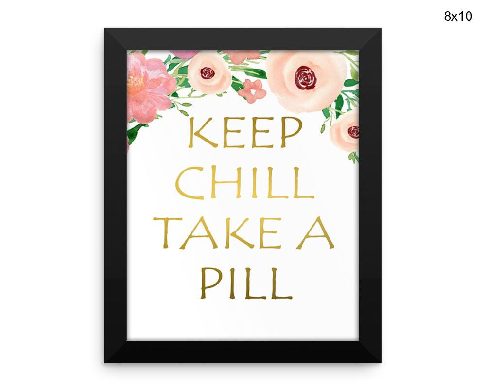 Chill Pill Print, Beautiful Wall Art with Frame and Canvas options available  Decor