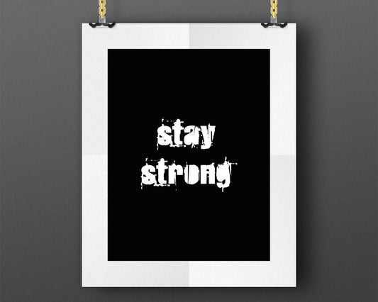 Wall Art Stay Strong Digital Print Stay Strong Poster Art Stay Strong Wall Art Print Stay Strong Gym Art Stay Strong Gym Print Stay Strong - Digital Download