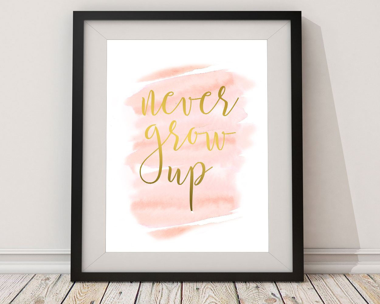 Wall Art Never Grow Up Digital Print Never Grow Up Poster Art Never Grow Up Wall Art Print Never Grow Up Girl Art Never Grow Up Girl Print - Digital Download