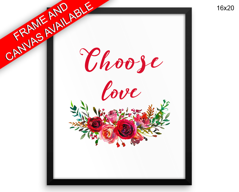 Choose Love Print, Beautiful Wall Art with Frame and Canvas options available Home Decor