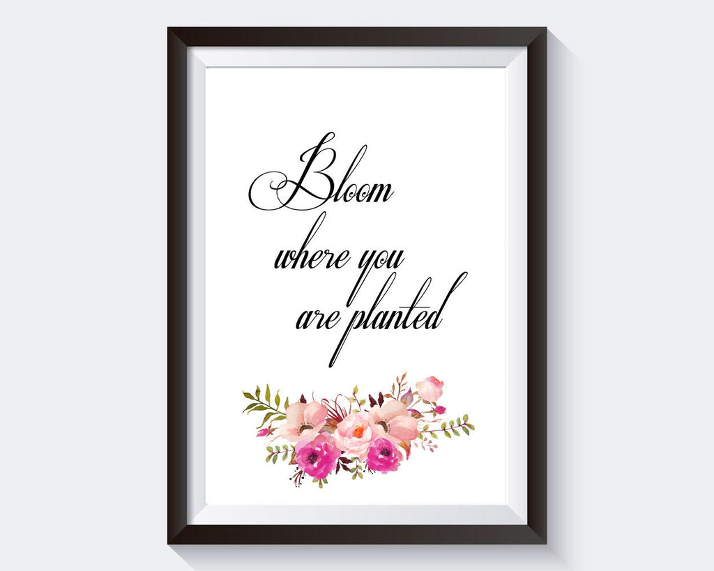 Wall Art Bloom Where You Are Planted Digital Print Bloom Where You Are Planted Poster Art Bloom Where You Are Planted Wall Art Print Bloom - Digital Download