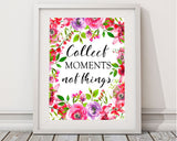 Wall Art Collect Moments Not Things Digital Print Collect Moments Not Things Poster Art Collect Moments Not Things Wall Art Print Collect - Digital Download