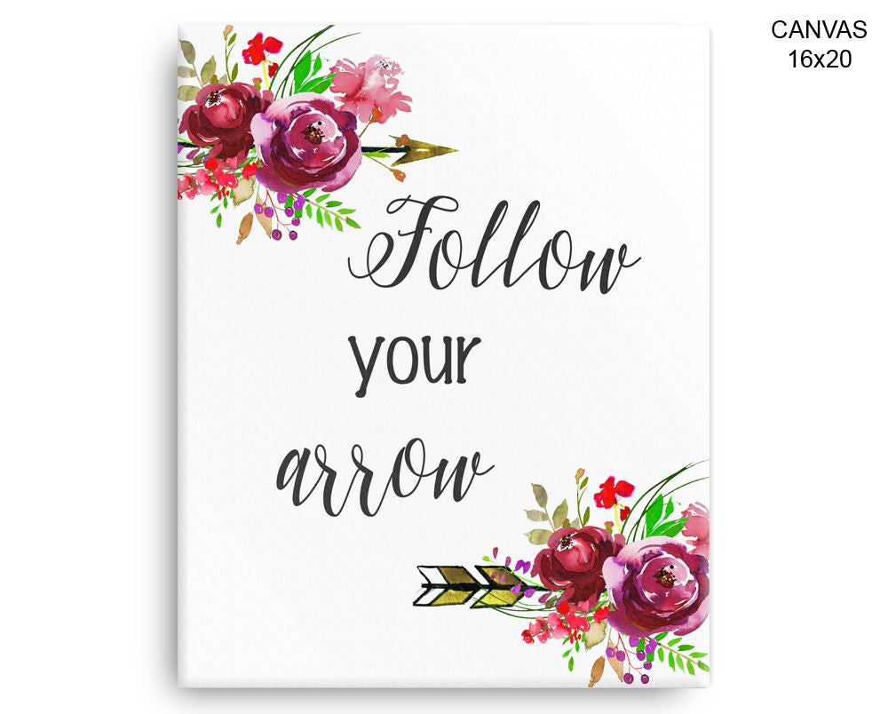 Follow Your Arrow Print, Beautiful Wall Art with Frame and Canvas options available  Decor